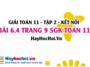 Bài 6.4 trang 9 Toán 11 tập 2 Kết nối tri thức
